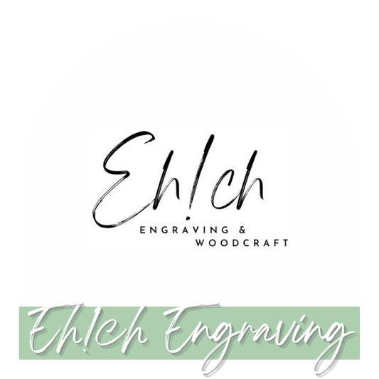 Eh!ch Engraving & Woodcraft