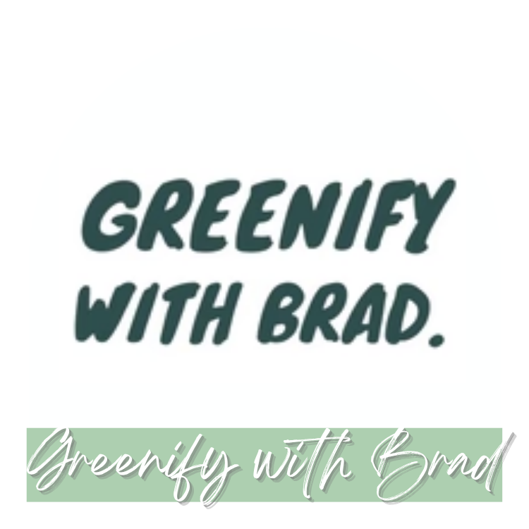 Greenify With Brad