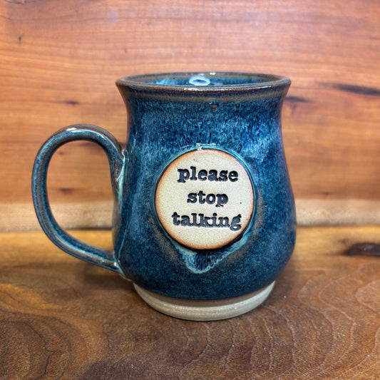 093036 Please Stop Talking Mug