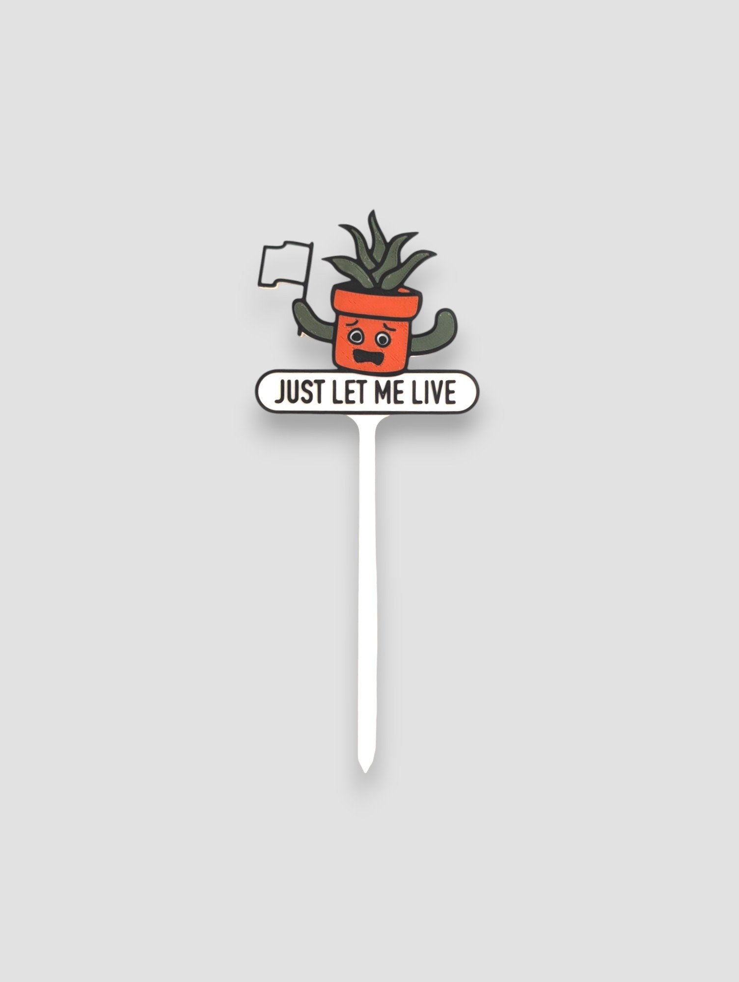 63fe71384f2da238419a4f9e_just-let-me-live-plant-tag_1757118823646.jpg