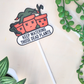 63fe71384f2da238419a4f9e_keep-watering-those-dead-plants-plant-tag_1778519968291.png