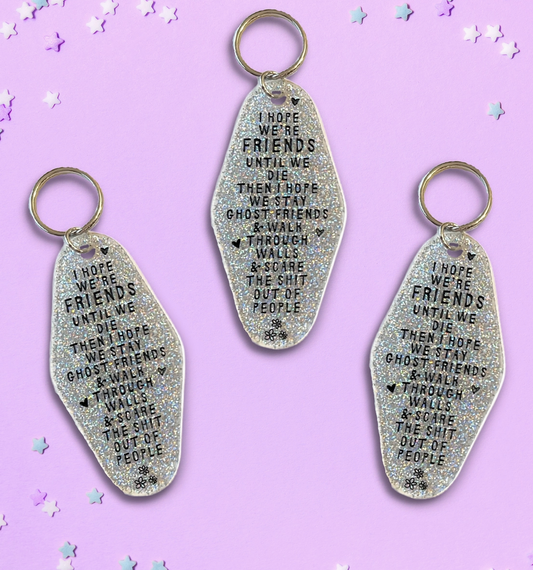 024051 I hope we're friends until we die - Motel keychain